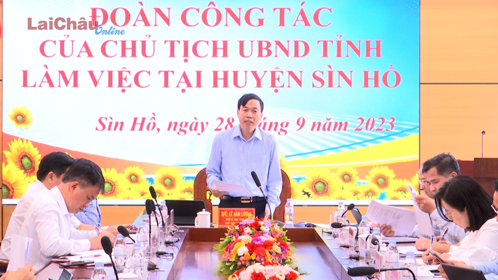 Chủ tịch UBND tỉnh Lê Văn Lương làm việc tại huyện Sìn Hồ