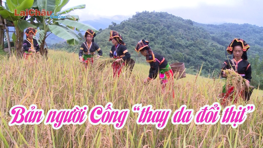 Bản người Cống “thay da đổi thịt”