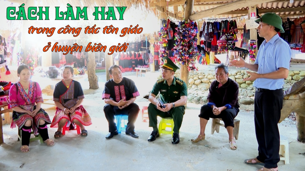 Cách làm hay trong công tác tôn giáo ở huyện biên giới