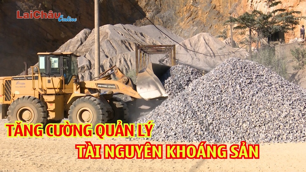 Tăng cường quản lý tài nguyên khoáng sản