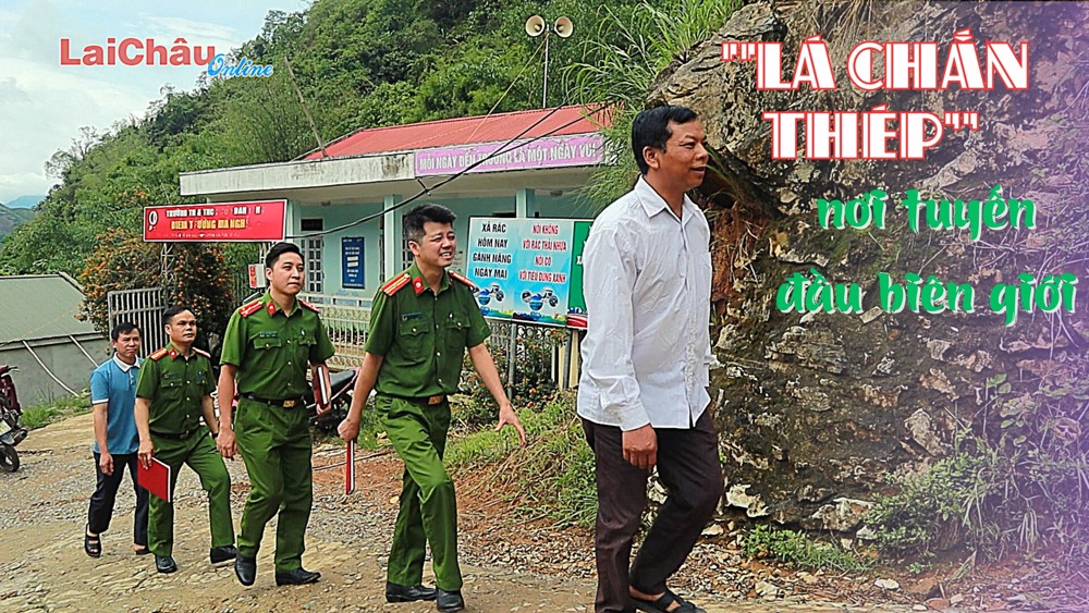 “Lá chắn thép” nơi tuyến đầu biên giới 