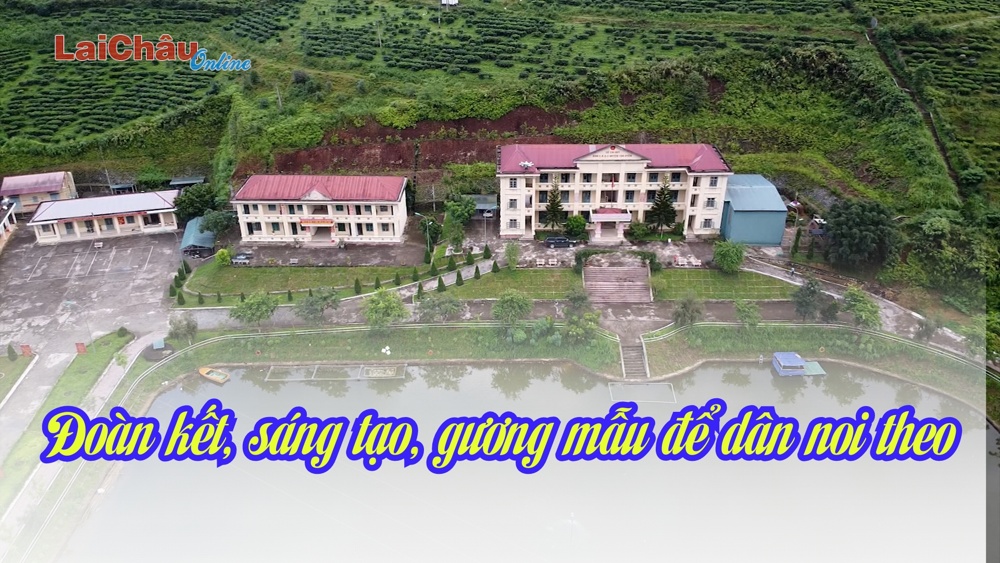 Đoàn kết, sáng tạo, gương mẫu để dân noi theo